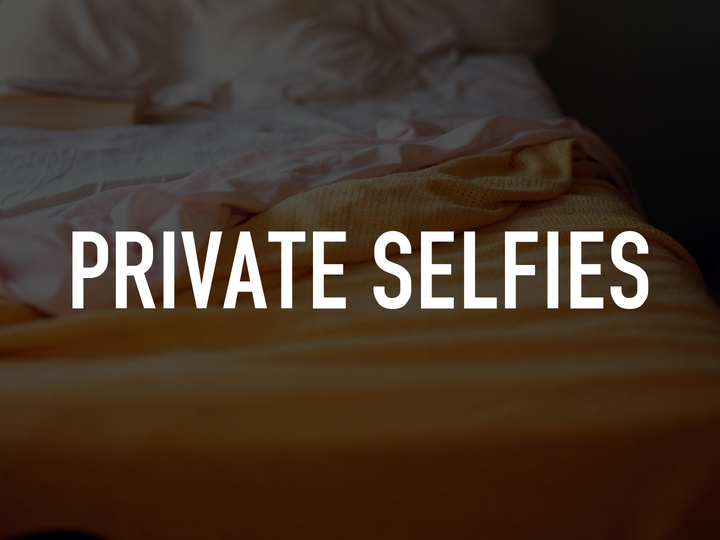 Private Selfies