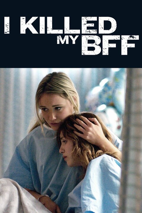I Killed My BFF