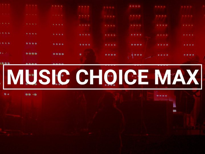 Music Choice Max