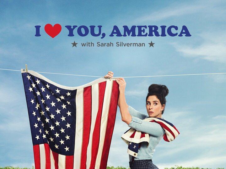 I Love You, America With Sarah Silverman