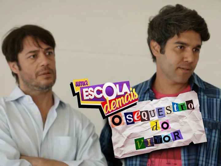 Uma Escola Demais - O Sequestro do Vitor