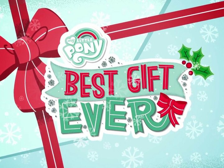 My Little Pony: Best Gift Ever