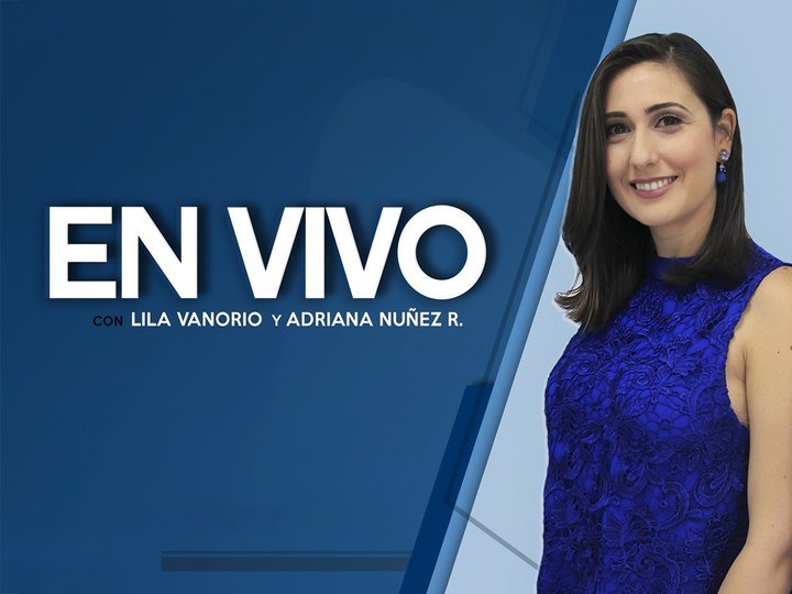 En vivo con Adriana Núñez Rabascal y Lila Vanorio
