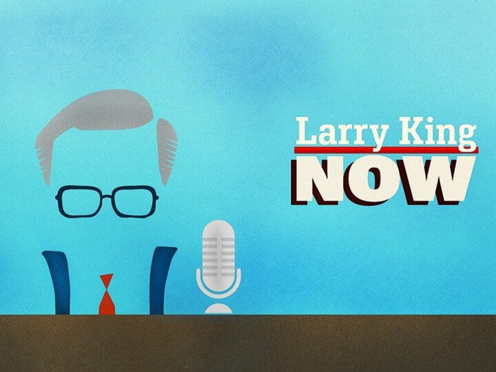 Larry King Now