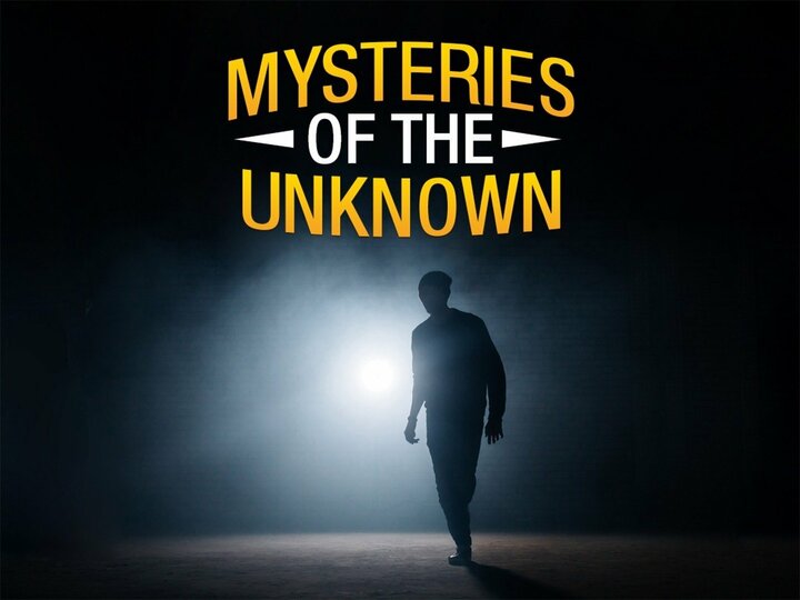 Mysteries of the Unknown