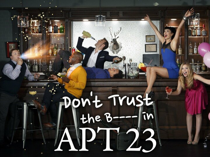 Don't Trust the B---- in Apartment 23